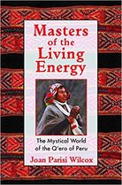 Masters of the Living Energy Joan Parisi Wilcox